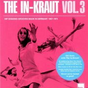 VA - The In-Kraut: Hip Shaking Grooves Made In Germany 1967-1974 Volume 3 (2008)
