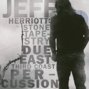 Due East, Third Coast Percussion - Jeff Herriott: The Stone Tapestry (2017) [Hi-Res]