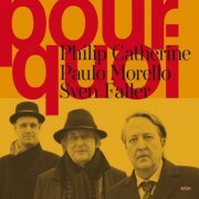 Philip Catherine, Paulo Morello, Sven Faller - Pourqoi (2022) [Hi-Res]