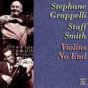 Stephane Grappelli & Stuff Smith - Violins No End (1996)