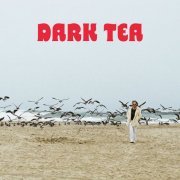 Dark Tea - Dark Tea (2022) Hi-Res