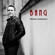 Mikael Isaksson - Bang (2016)