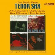 VA - Tenor Sax - Four Classic Albums (J.R. Monterose / The Chase Is On / The Texas Twister / Hootin’ ‘N Tootin’) (Digitally Remastered) (2018)
