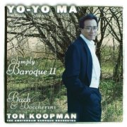 Yo-Yo Ma, Ton Koopman, Amsterdam Baroque Orchestra - Simply Baroque II (2000)