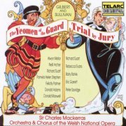 Sir Charles Mackerras - Gilbert & Sullivan: The Yeomen of the Guard & Trial by Jury (1995)