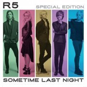 R5 - Sometime Last Night (Special Edition) (2015)