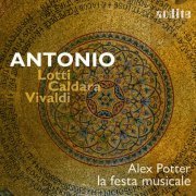 Alex Potter & la festa musicale - ANTONIO: Lotti - Caldara - Vivaldi (2023) [Hi-Res]