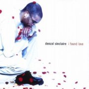 Denzal Sinclaire - I Found Love (2000)