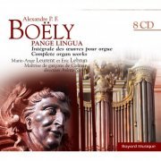 Marie-Ange Leurent, Eric Lebrun - Boëly: Pange Lingua - Intégrale des oeuvres pour orgue (Complete organ works) [8CD] (2008)