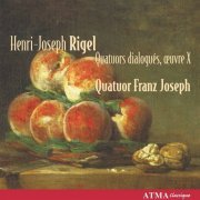 Quatuor Franz Joseph - Rigel: Six Quatuors dialogués, Op. 10 (2005) CD-Rip