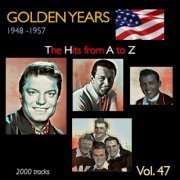VA - Golden Years 1948-1957 · The Hits from A to Z · , Vol. 47 (2023)
