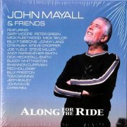 John Mayall & Friends - Along For The Ride (2001) {2019, Reissue} CD-Rip