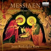 Jean-Rodolphe Kars - Messiaen: Vingt regards sur l'Enfant Jésus (2010)