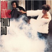 Ron Banks - Truly Bad (2015)