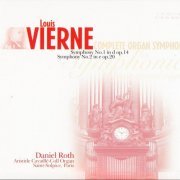 Daniel Roth - Louis Vierne: Complete Organ Symphonies Vol.1, 2 (2005, 2010) [SACD]