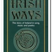 Ron Kavana -  Irish Ways: The Story of Ireland In Song, Music And Poetry [4CD Box Set] (2007)