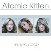 Atomic Kitten - Feels So Good (2002) [.flac 24bit/44.1kHz]
