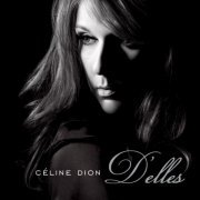 Céline Dion - D'elles (2007) [E-AC-3 JOC Dolby Atmos]