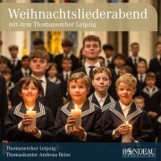 Thomanerchor Leipzig, Andreas Reize - Thomanerchor Leipzig: Weihnachtsliederabend (2023) [Hi-Res]