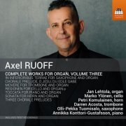 Jan Lehtola - Axel Ruoff: Complete Works for Organ, Vol. 3 (2022) [Hi-Res]