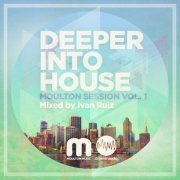 Deeper Into House - Moulton Session Vol. 1 (2014)