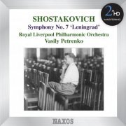 Royal Liverpool Philharmonic Orchestra & Vasily Petrenko - Shostakovich: Symphony No. 7, Leningrad (2012/2015) [Hi-Res]
