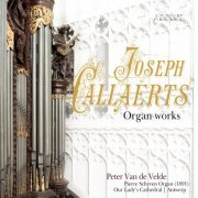 Peter Van De Velde - Joseph Callaerts: Organ works (2018) [Hi-Res]