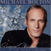 Michael Bolton - Swingin' Christmas (2006)