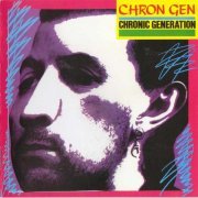 Chron Gen - Chronic Generation (1982)