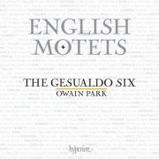 The Gesualdo Six & Owain Park - English Motets: From Dunstaple to Gibbons (2023) [Hi-Res]