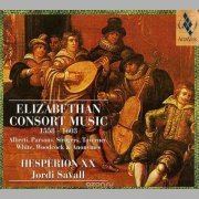 Hesperion XX, Jordi Savall - Elizabethan Consort Music 1558-1603 (1989)