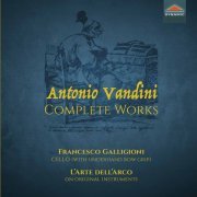 Francesco Galligioni & iL'Arte Dell'Arco - Vandini: Complete Works (2020) [Hi-Res]