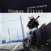 Thomas Pitiot - Le tramway du bonheur (2002)