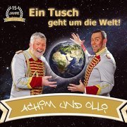 Achim und Olli - Ein Tusch geht um die Welt (2019)