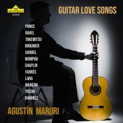 Agustin Maruri - GUITAR LOVE SONGS, AGUSTIN MARURI (2023) [Hi-Res]