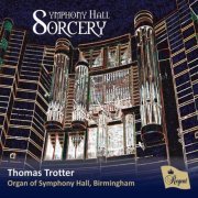 Thomas Trotter - Symphony Hall Sorcery (2022)