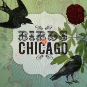 Birds Of Chicago - Birds Of Chicago (2012) FLAC