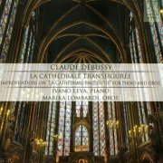 Ivano Leva & Marika Lombardi - Claude Debussy: La Cathédrale Transfiguré (2017)