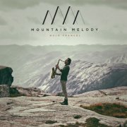 Mulo Francel - Mountain Melody (2021) [Hi-Res]