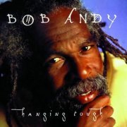 Bob Andy - Hanging Tough (1997)