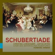 Howard Arman, Bavarian Radio Chorus, Justus Zeyen - Schubertiade (2022) [Hi-Res]