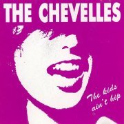 The Chevelles - The Kids Ain't Hip (1992)