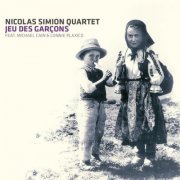 Nicolas Simion Quartet - Jeu Des Garçons (2023)