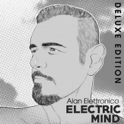 Alan Elettronico - Electric Mind (Deluxe Edition) (2023)