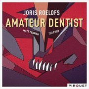 Joris Roelofs - Amateur Dentist (2016) [FLAC]