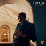 Chris Thile - Laysongs (2021) [Hi-Res]