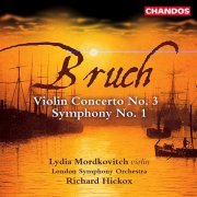 Richard Hickox, London Symphony Orchestra & Lydia Mordkovitch - Bruch: Symphony No. 1 & Violin Concerto No. 3 (2022) [Hi-Res]