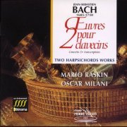 Mario Raskin, Oscar Milani - Bach: Oeuvres pour 2 clavecins - Concerto et transcriptions (2010)