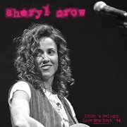 Sheryl Crow - Idiot's Delight (Live New York '94) (2021)