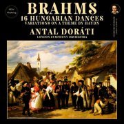 Antal Doráti & London Symphony Orchestra - Brahms: 16 Hungarian Dances, Variations on a Theme by Haydn by Antal Doráti (2024 Remastered) (2024) Hi-Res